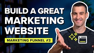 How To Build A Great Marketing Website Or Landing Page → Marketing Funnel #3
