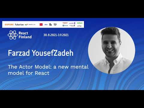 RF21 – Farzad YousefZadeh – The Actor Model: a new mental model for React