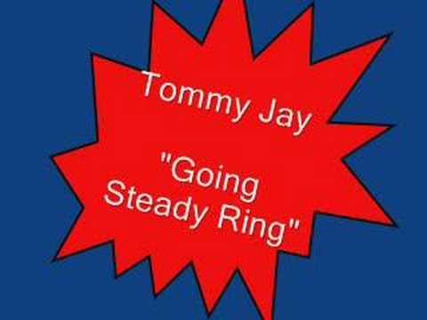 Tommy Jay.....Going Steady Ring
