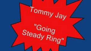 Tommy Jay.....Going Steady Ring