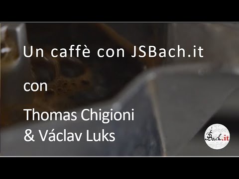 38. Un caffè con JSBach.it - Thomas Chigioni & Václav Luks