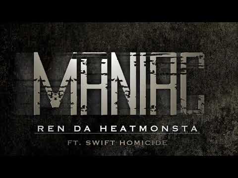 Doja Clik presents Ren Da Heatmonsta ft Swift Homicide - Maniac