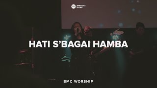Download lagu Hati Sbagai Hamba | BMC Worship (SS 6 Okt 2019) mp3