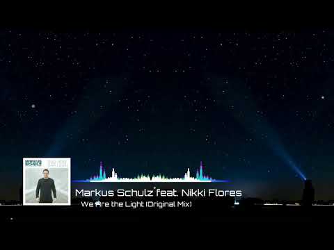 Markus Schulz feat. Nikki Flores - We Are the Light [Original Mix]