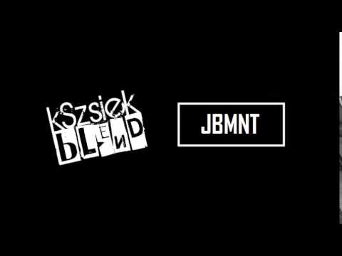 kontrafakt - JBMNT ( kSzsiek blend )
