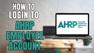 How to Login to AHRP Employee Account