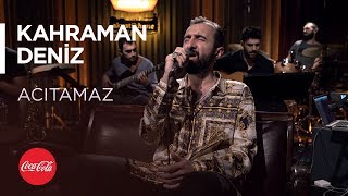 Kahraman Deniz - Acıtamaz / Akustikhane #TadınıÇıkar