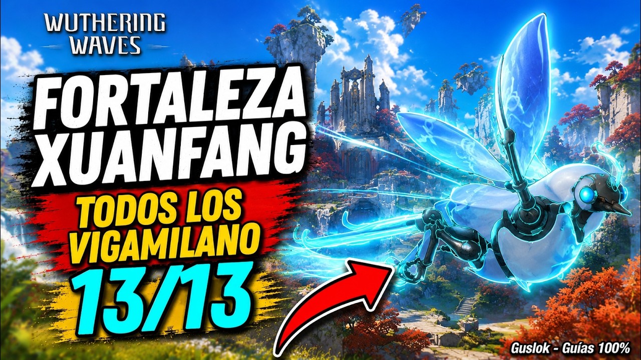 Fortaleza Xuanfang – Todos Los Vigamilano Sin Reclamar | Wuthering Waves 3.5