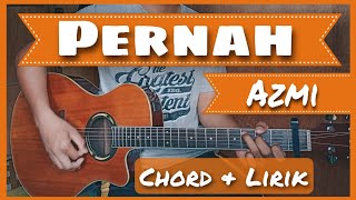 Download lagu Chord AZMI - PERNAH | Kunci Gitar dan Lirik | Chord Mudah mp3