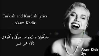 Sezen Aksu Beni unutma English and kurdish lyrics Akam Khdir