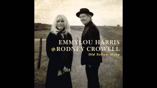 Emmylou Harris &amp; Rodney Crowell - Old Yellow Moon