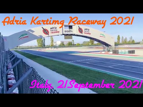 Adria Karting Raceway….in  September 2021 - Italy