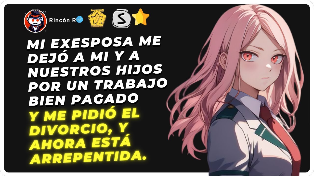 Mi esposa nos abandonó por un trabajo bien pagado y me pidió el divorcio y ahora está arrepentida