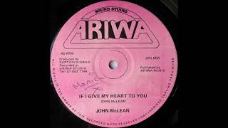 Download lagu John McLean - If I Give My Heart To You - 1987 mp3