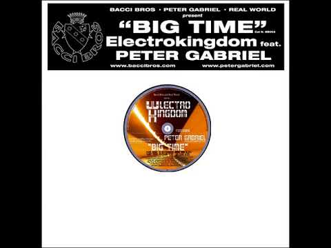 Electrokingdom feat. Peter Gabriel - Big Time (Main Mix) (2005)