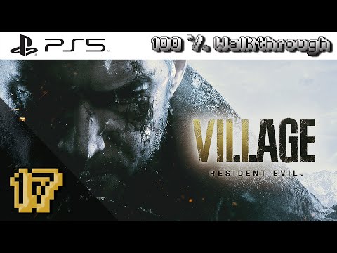 Resident Evil Village (RE8) - 100% Walkthrough Part 17 (Standard Difficulty - All Collectibles)