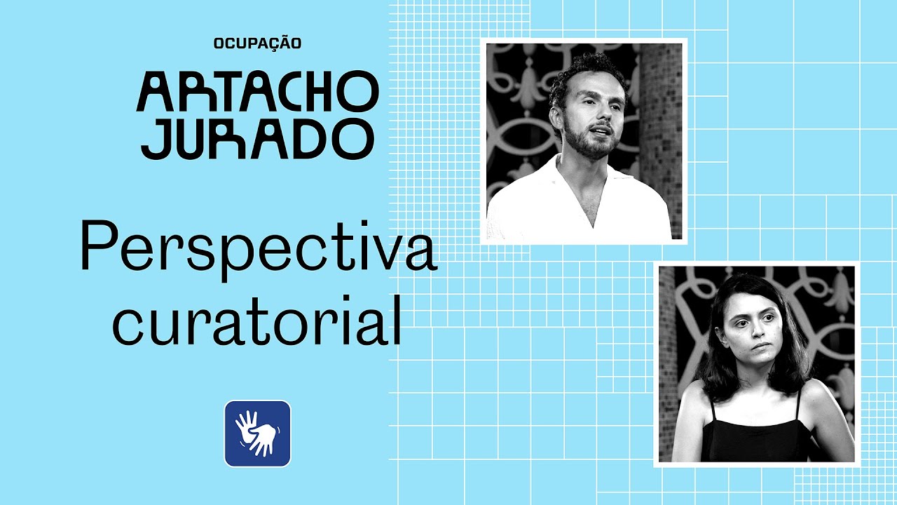 Pela perspectiva curatorial – Ocupação Artacho Jurado