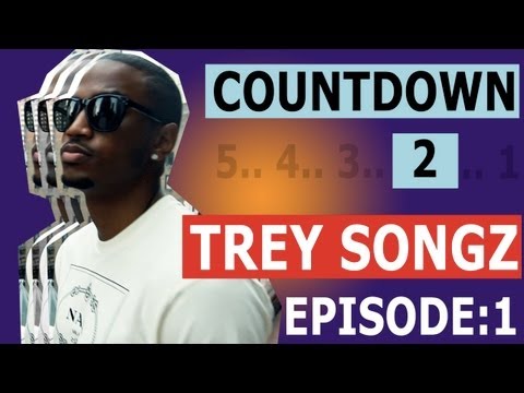 Countdown to Trey Songz: Chapters [Episode 1/5]