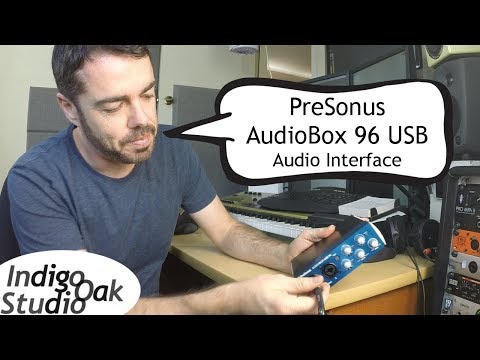 Indigo Oak Studio - PreSonus AudioBox USB 96 Audio Interface review & demonstration