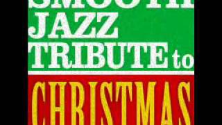Angels We Have Heard On High - Smooth Jazz Christmas