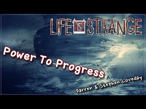 Darren & Stephen Loveday - Power To Progress ( 라이프 이즈 스트레인지 OST )