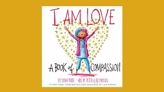 📚 I am Love: A Book of Compassion 🧚🏽‍♀️