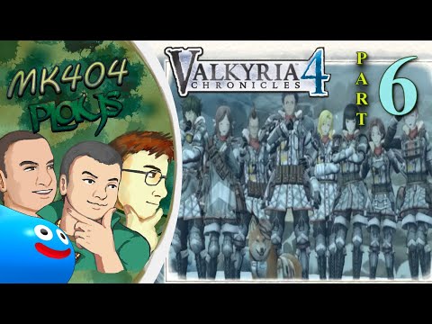 MK404 Plays Valkyria Chronicles 4 PT6 - From Rags to Riches[A Captainless Squad DLC]