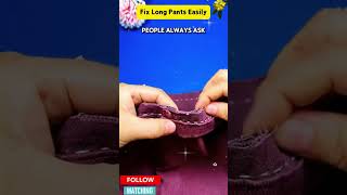 Pants Too Long? Stop Paying the Tailor Shorten Them at Home. #fashiontips #sewingtips #lifehacktips