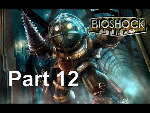 Bioshock Remastered Gameplay Walkthrough Part 12 (PC)