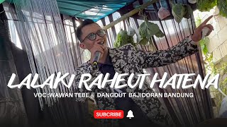 Download lagu LALAKI RAHEUT HATENA Voc : WAWAN TEBE - Rangga Kucay  Live Kp.Palintang mp3