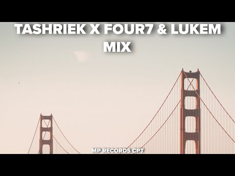 TASHRIEK X FOUR7 & LUKEM MIX