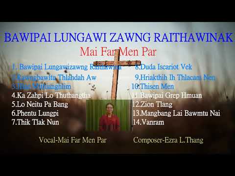 Far Men Par Bawipai Lungawi Zawng Raithawinak