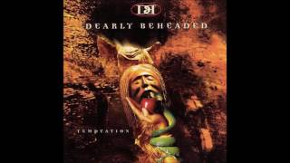 DEARLY BEHEADED - Temptation (full album)