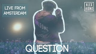 Question (Live From Amsterdam) | Alex Aiono