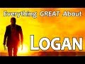 Everything GREAT About Logan
