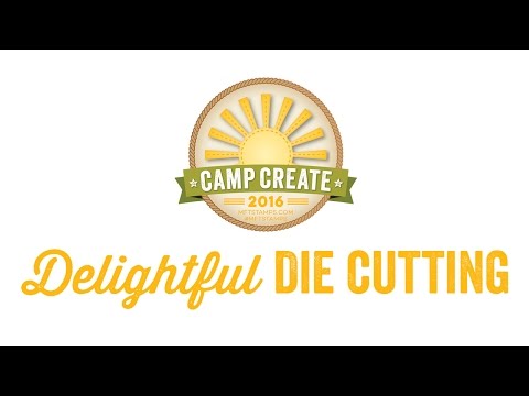 MFT Camp Create - Delightful Diecutting