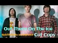 Cut Copy - Out There On The Ice