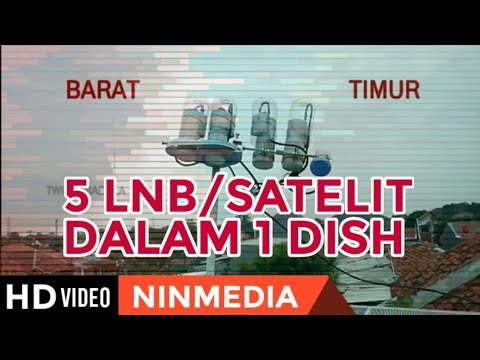 Cara Menggabungkan 5 LNB Dalam 1 Dish - Telkom3s, Palapa, Asiasat7, Asiasat5 dan Ninmedia/Chinasat11