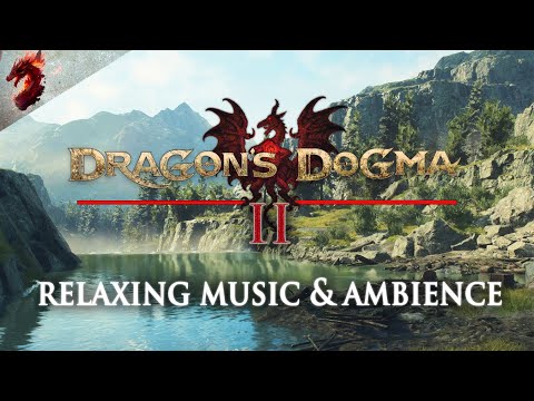 Dragons Dogma 2 - Relaxing Ambient Music - Dragons Dogma 2 OST #relax #study #sleep