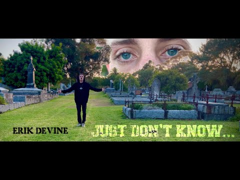 Erik Devine - Just Don't Know...