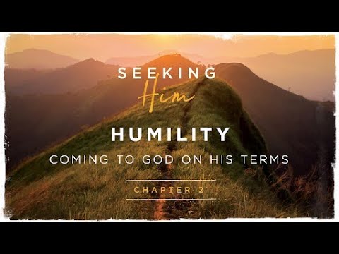 Chapter 2: Humility: Coming to God on His Terms