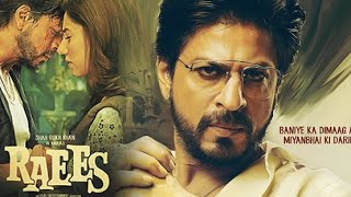 Raees Full Movie Facts ? Shahrukh Khan Nawazuddin 
