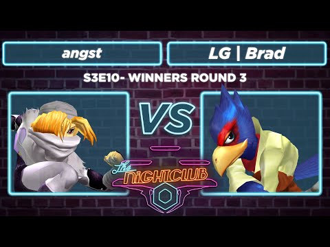 The Nightclub S3E10: LG | Brad vs angst - Winners Round 3 SSBM