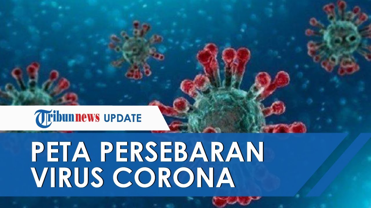 Peta Persebaran Virus Corona di Beberapa Wilayah di ...