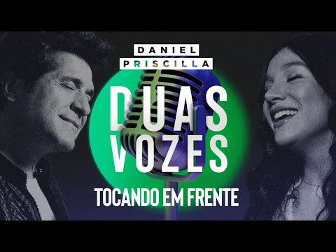 Daniel Oficial - Duas Vozes | Daniel & Priscilla | Tocando em Frente [Clipe Oficial]