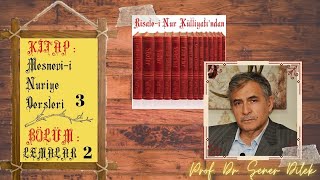 Mesnevi-i Nuriye Dersleri - 3 : Lem'alar - 2.Ders | Prof. Dr. Şener DİLEK ile Marifet Nurları