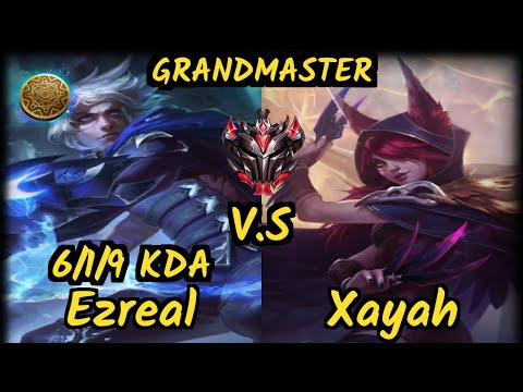 S04 Sedrion (EZREAL) vs XAYAH - 6/1/9 KDA BOTTOM ADC GAMEPLAY - EUW Ranked GRANDMASTER