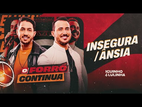 INSEGURA / ÂNSIA - Iguinho e Lulinha (CD O Forró Continua)