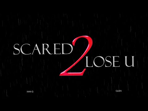 Clien, Ivan G. - Scared 2 Lose U