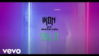 IKON - SIKA FI [OFFICIAL MUSIC VIDEO] ft. CHITO LOU